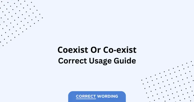 Coexist vs. Co-exist - Which is Correct?