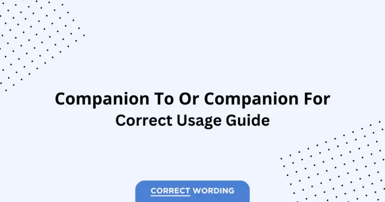 Companion to vs. Companion for - Which is Correct?