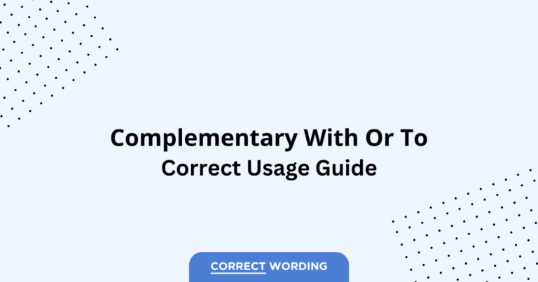 Complementary With vs. Complementary To - Which is Correct?
