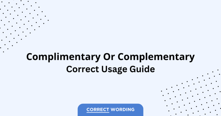 Complimentary vs. Complementary - Which is Correct?