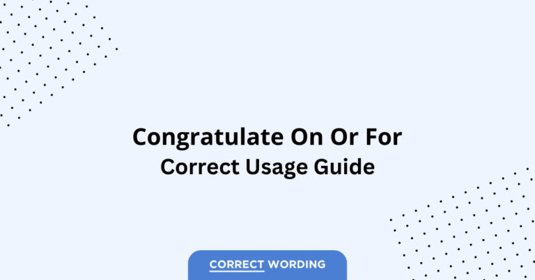 Congratulate on vs. Congratulate for - Which is Correct?