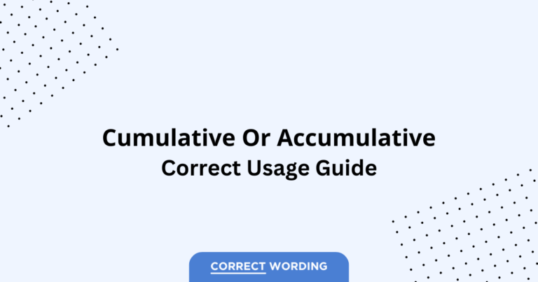 Cumulative vs. Accumulative - Which is Correct?