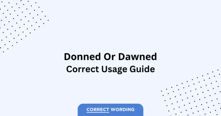 Donned vs. Dawned - Which is Correct?