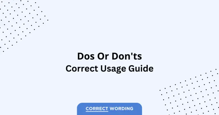 Dos vs. Don'ts - Which is Correct?