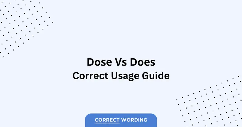 Dose vs. Does - Which is Correct?