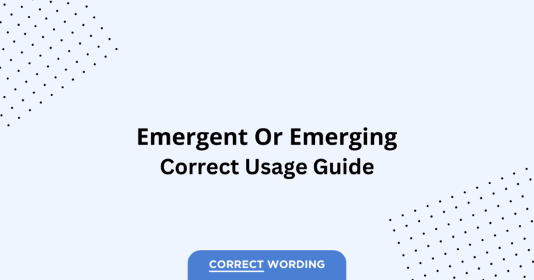 Emergent vs. Emerging - Which is Correct?