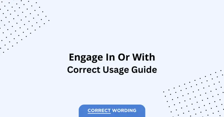 Engage in vs. Engage with - Which is Correct?