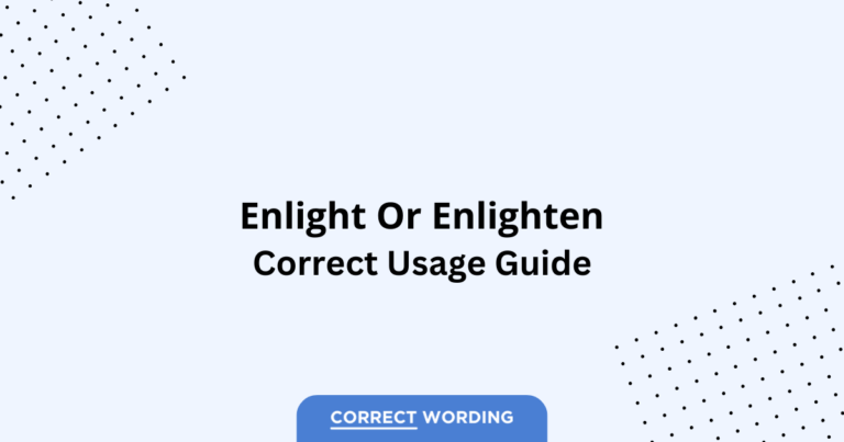 Enlight vs. Enlighten - Which is Correct?