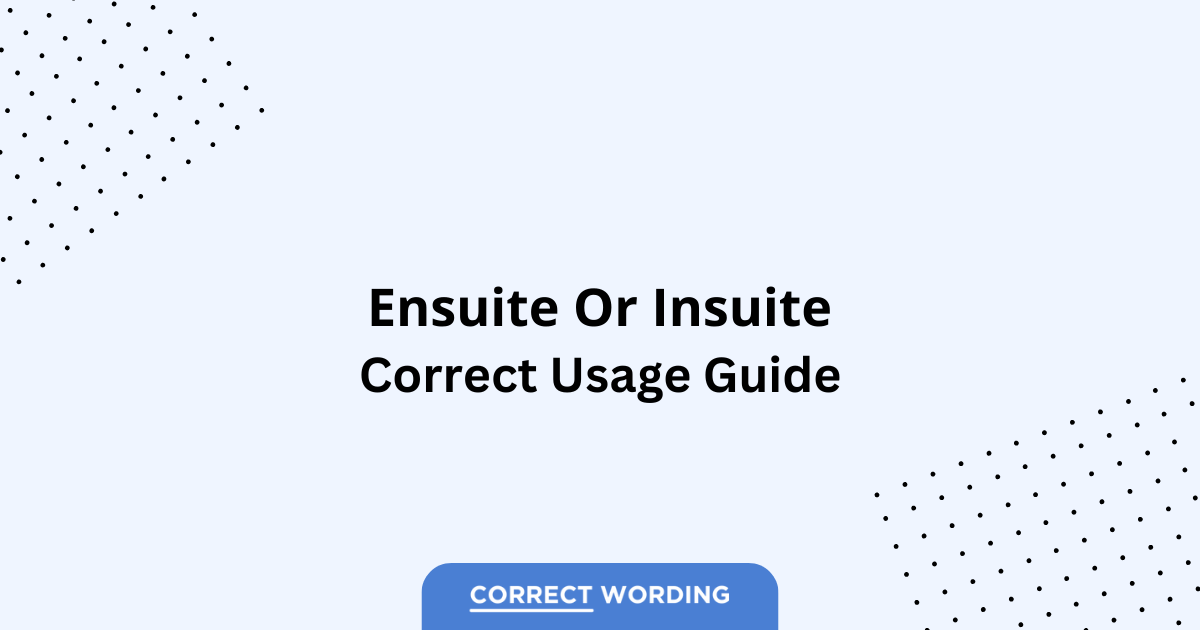 Ensuite vs. Insuite - Which is Correct?
