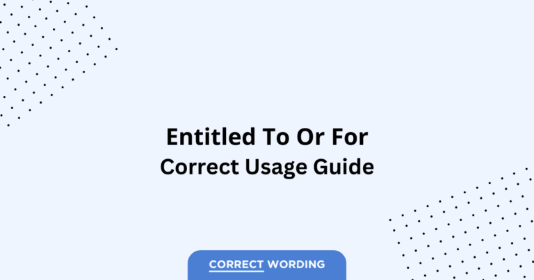 Entitled to vs. Entitled for - Which is Correct?