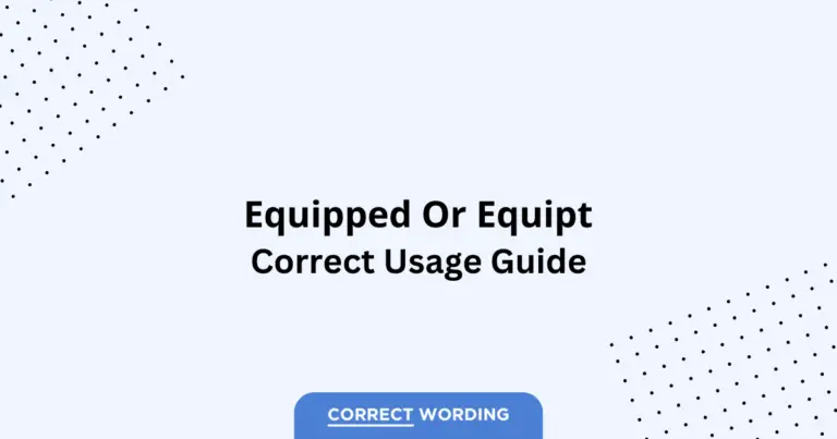 Equipped vs. Equipt - Which is Correct?