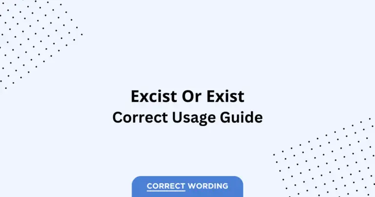Excist vs. Exist - Which is Correct?