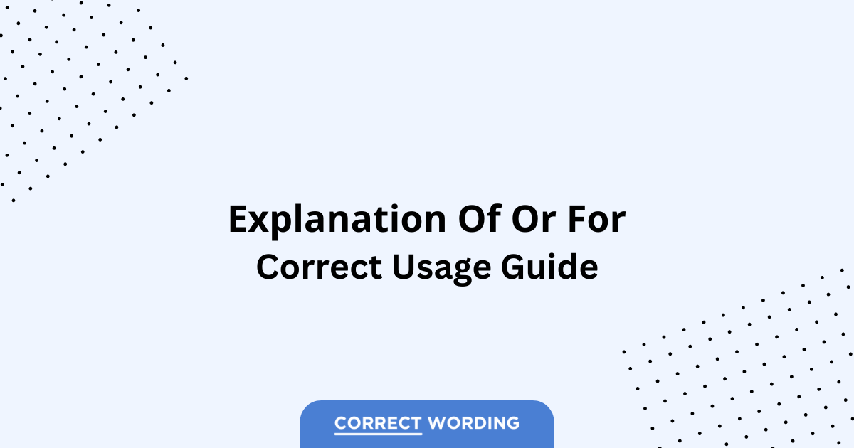 Explanation of vs. Explanation for - Which is Correct?