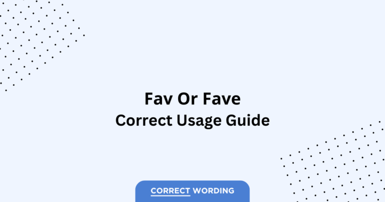Fav vs. Fave - Which is Correct?