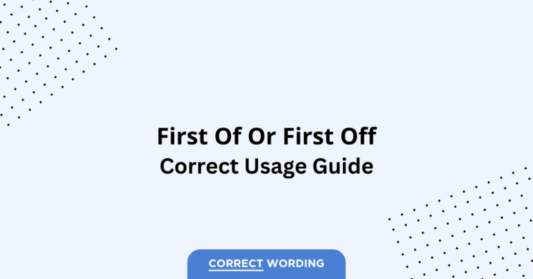 First of vs. First off - Which is Correct?