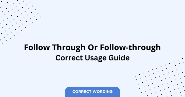 Follow Through vs. Follow-Through - Which is Correct?