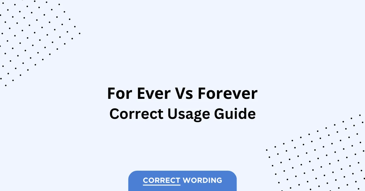 For Ever vs. Forever – Which is Correct?