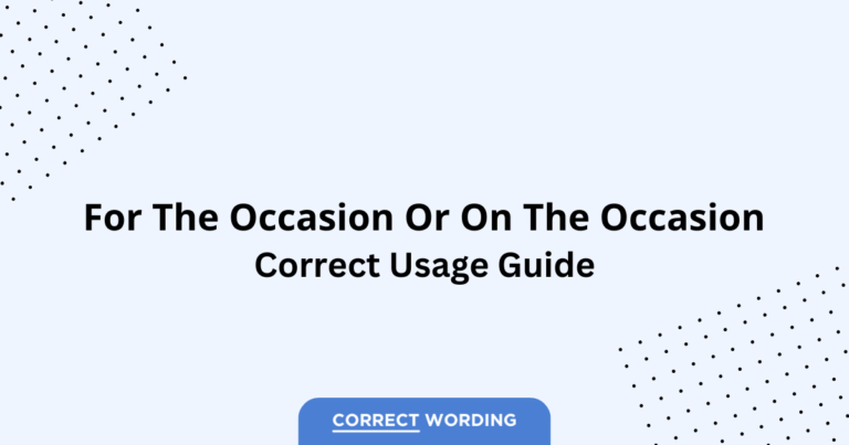 For the Occasion vs. On the Occasion - Which is Correct?