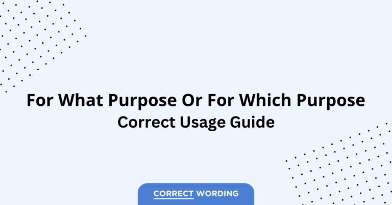For what purpose vs. For which purpose - Which is Correct?