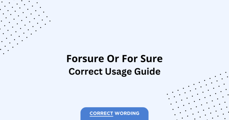 Forsure vs. For Sure - Which is Correct?