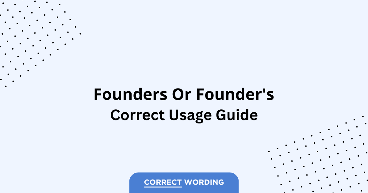 Founders vs. Founder's - Which is Correct?