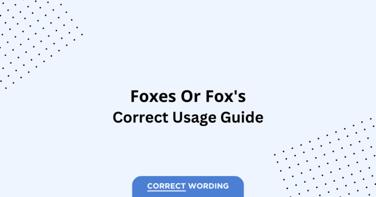 Foxes vs. Fox's - Which is Correct?