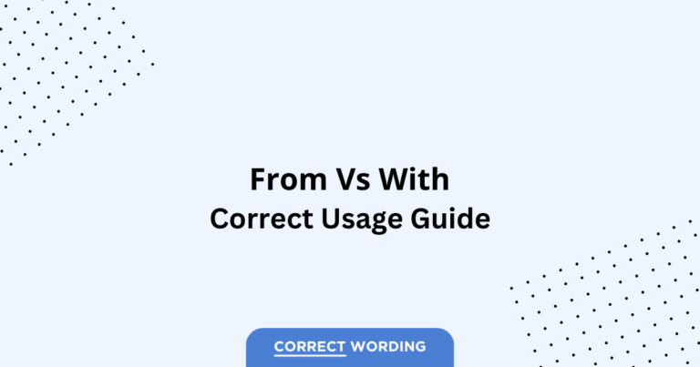 From vs. With - Which is Correct?