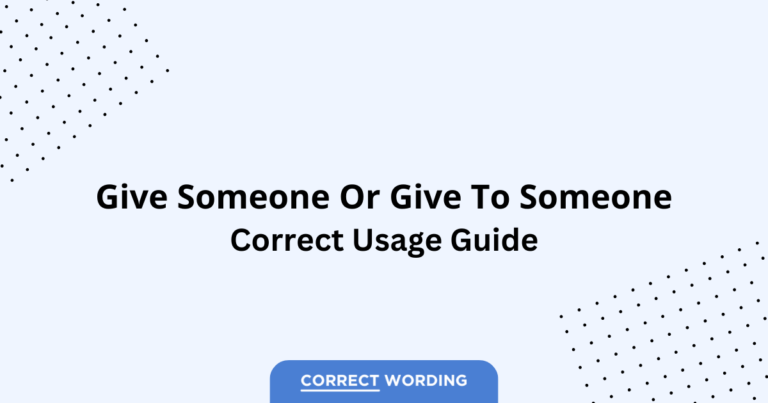 Give Someone vs. Give to Someone - Which is Correct?