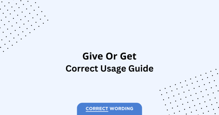 Give vs. Get - Which is Correct?