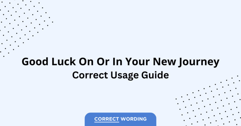 Good luck on vs. Good luck in - Which is Correct?