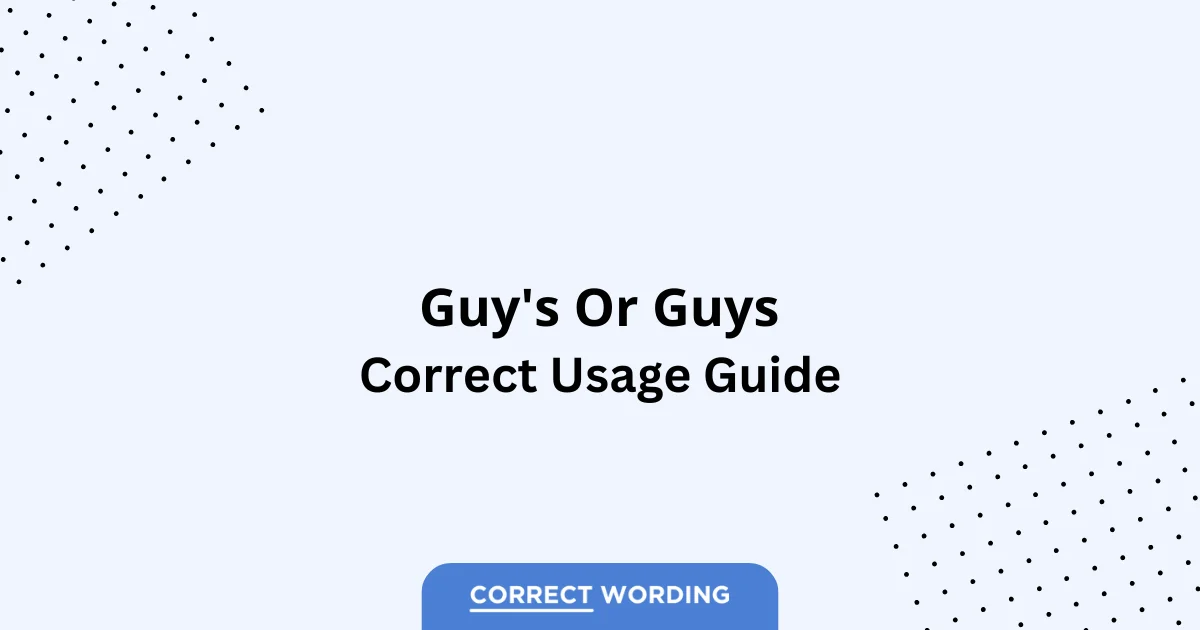 Guy's vs. Guys - Which is Correct?