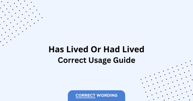 Has Lived vs. Had Lived - Which is Correct?