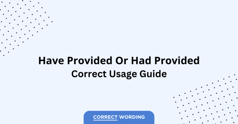 Have Provided vs. Had Provided - Which is Correct?