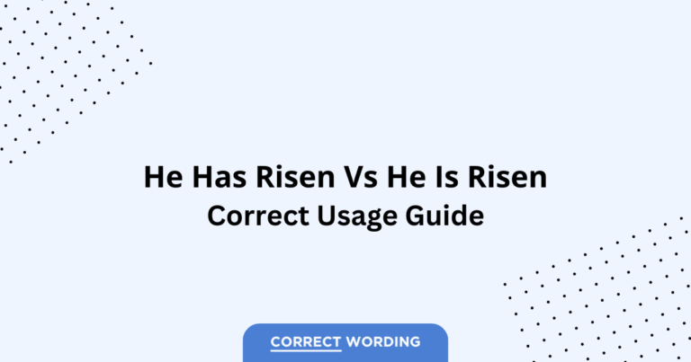 He Has Risen vs. He Is Risen - Which is Correct?
