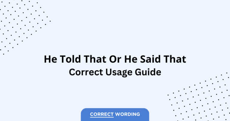 He Told That vs. He Said That - Which is Correct?