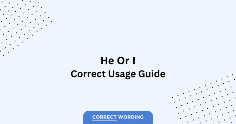 He vs. I - Which is Correct?