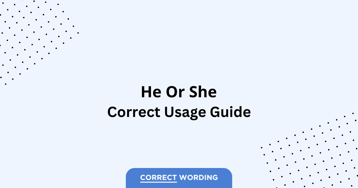He vs. She - Which is Correct?