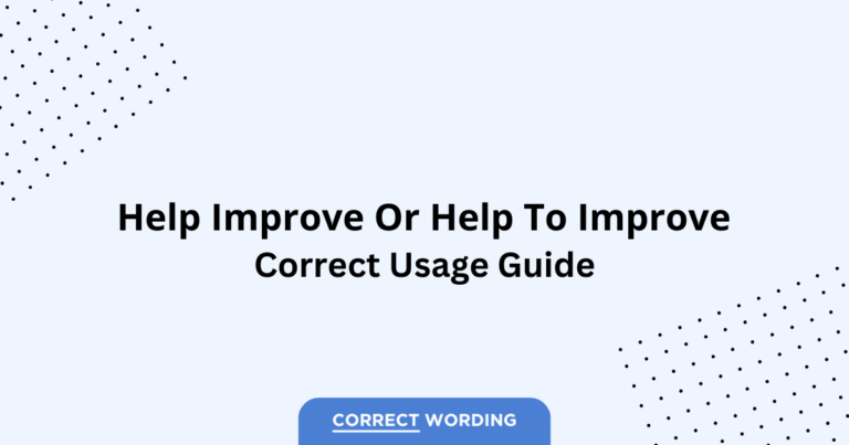 Help Improve vs. Help to Improve - Which is Correct?