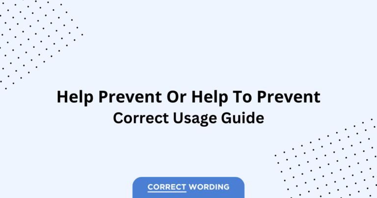 Help Prevent vs. Help to Prevent - Which is Correct?