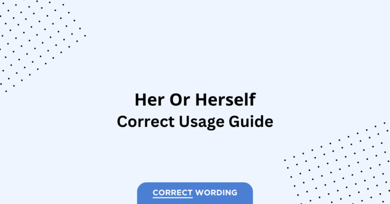 Her vs. Herself - Which is Correct?