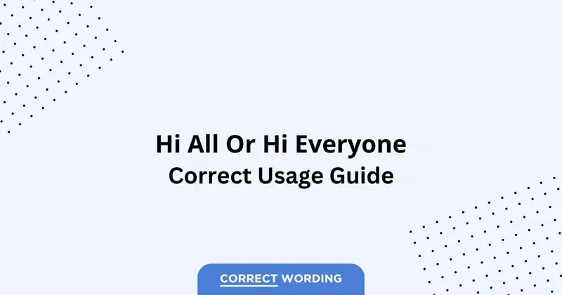 Hi All vs. Hi Everyone - Which is Correct?