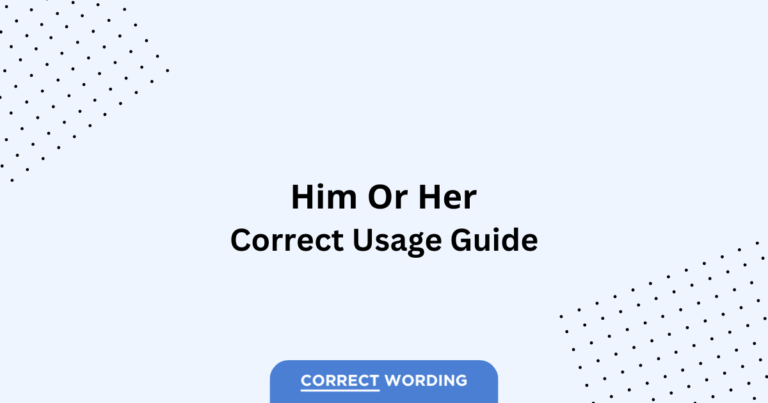 Him vs. Her - Which is Correct?