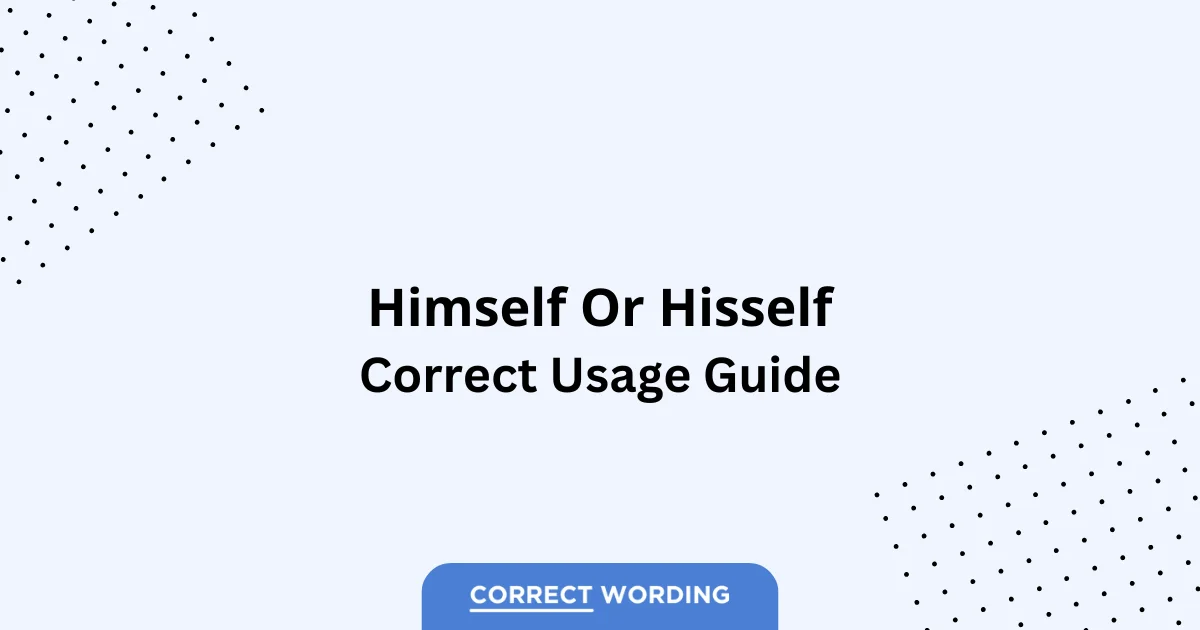 Himself vs. Hisself - Which is Correct?