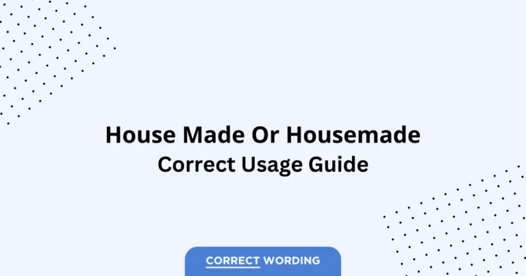 House Made vs. Housemade - Which is Correct?