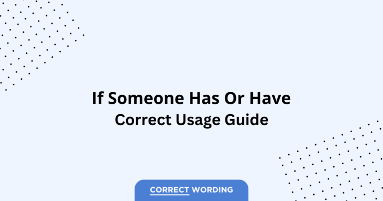 If Someone Has vs. If Someone Have - Which is Correct?