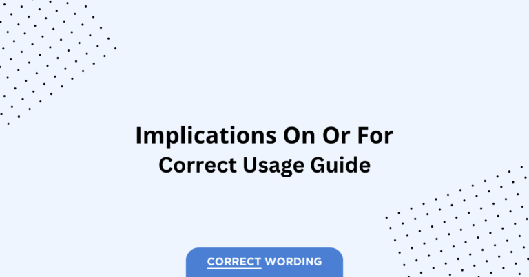 Implications on vs. Implications for - Which is Correct?