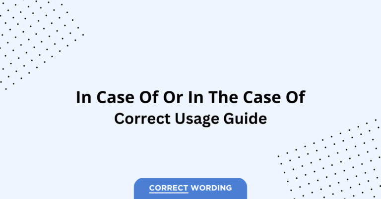 In Case Of vs. In the Case Of - Which is Correct?