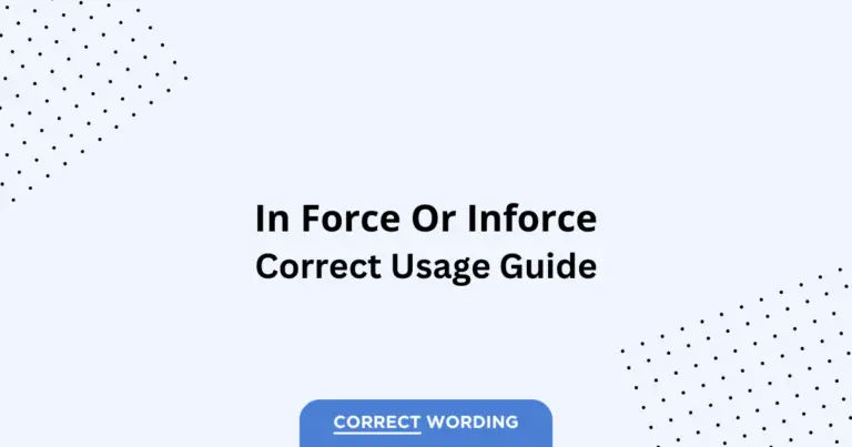 In Force vs. Inforce - Which is Correct?