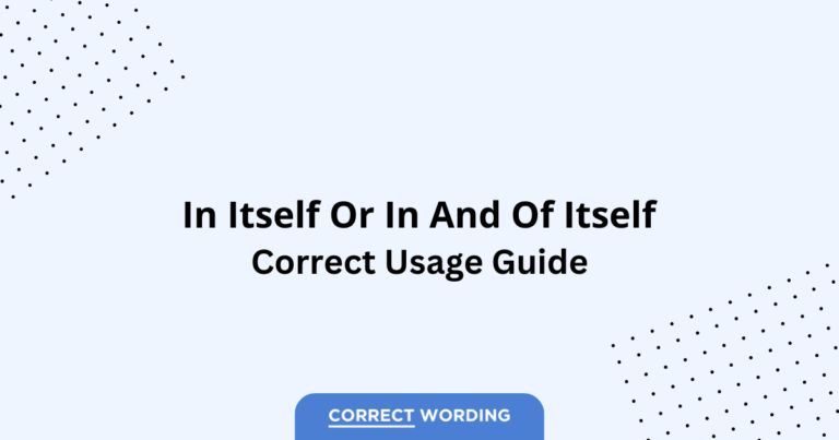 In Itself vs. In and of Itself - Which is Correct?