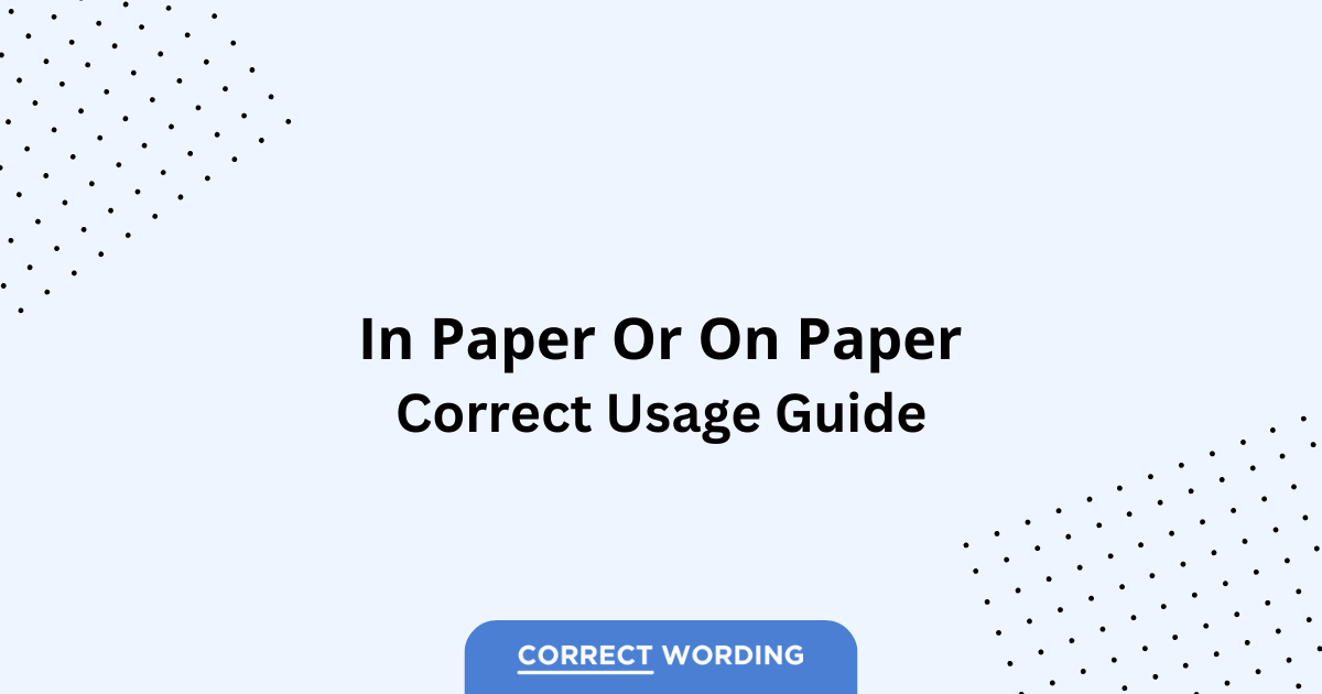 In paper vs. On paper - Which is Correct?
